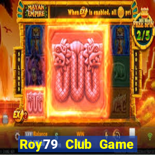 Roy79 Club Game Bài Xì Dách