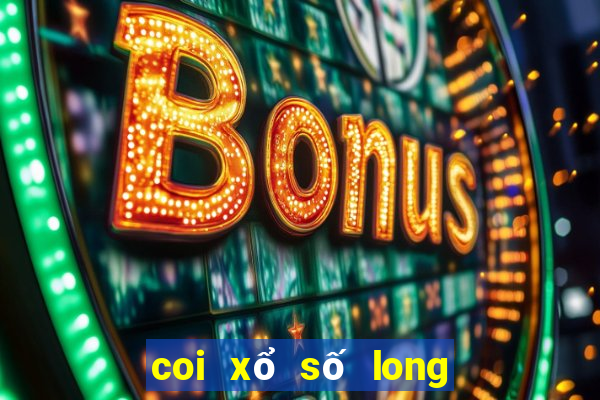 coi xổ số long an tuần rồi