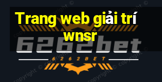 Trang web giải trí wnsr