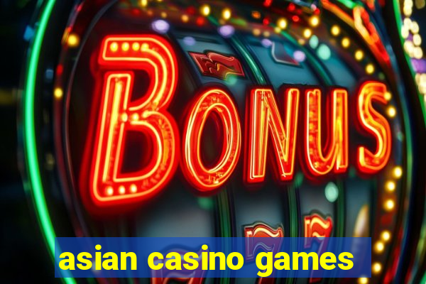 asian casino games