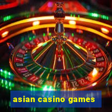 asian casino games