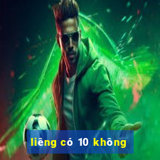 liêng có 10 không