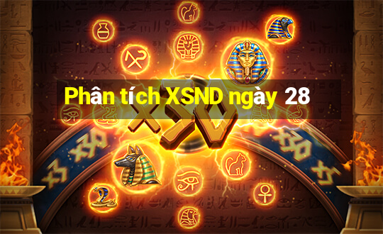 Phân tích XSND ngày 28