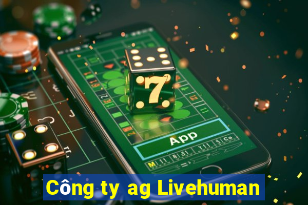 Công ty ag Livehuman