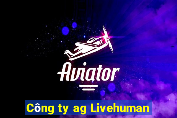 Công ty ag Livehuman