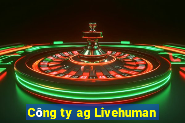 Công ty ag Livehuman