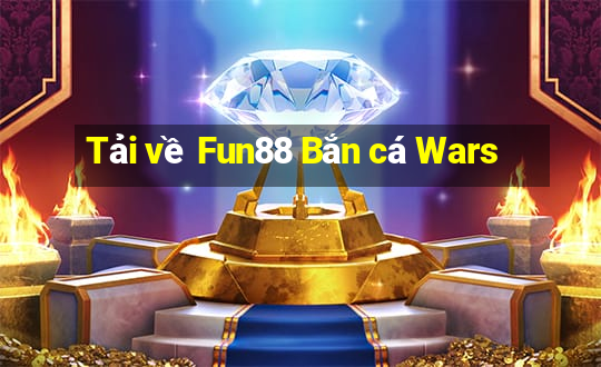 Tải về Fun88 Bắn cá Wars