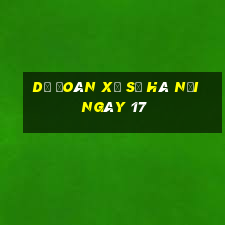 Dự Đoán Xổ Số hà nội ngày 17