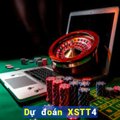 Dự đoán XSTT4 ngày 4