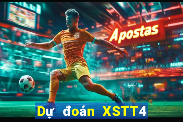 Dự đoán XSTT4 ngày 4