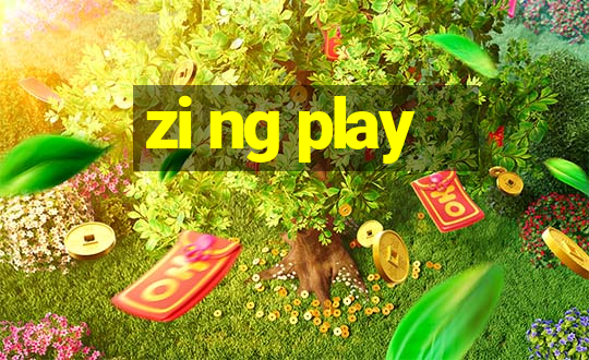 zi ng play