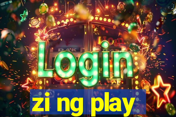 zi ng play