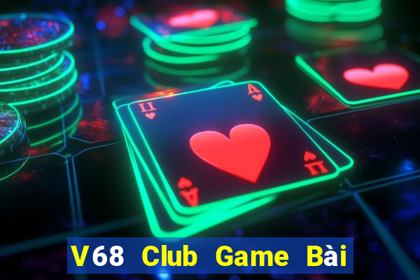 V68 Club Game Bài Nhất Vip