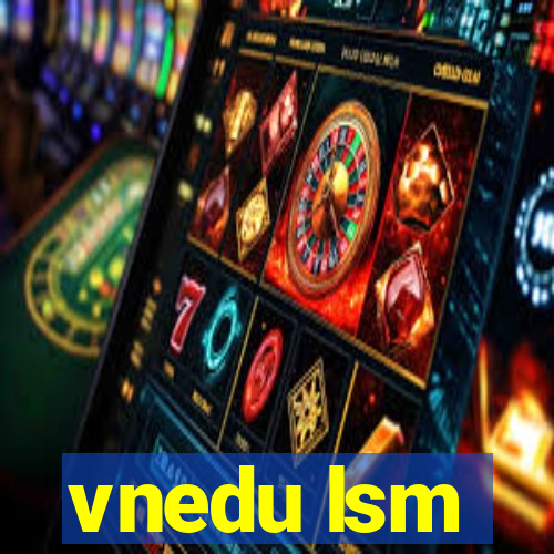 vnedu lsm