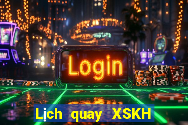 Lịch quay XSKH ngày 10