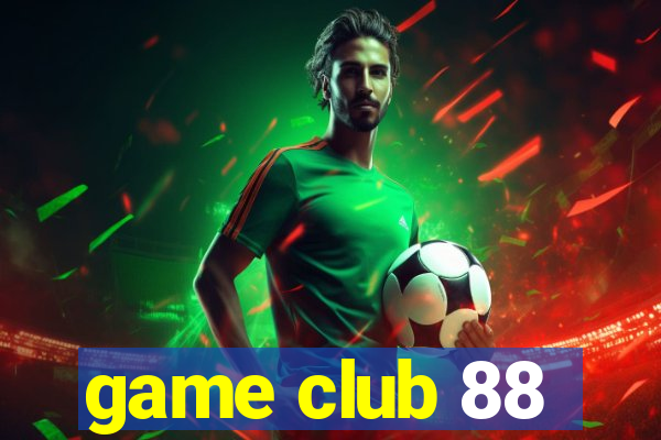 game club 88