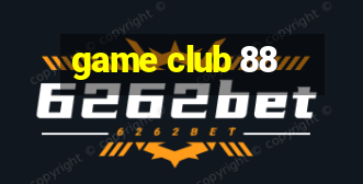 game club 88