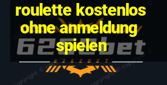 roulette kostenlos ohne anmeldung spielen