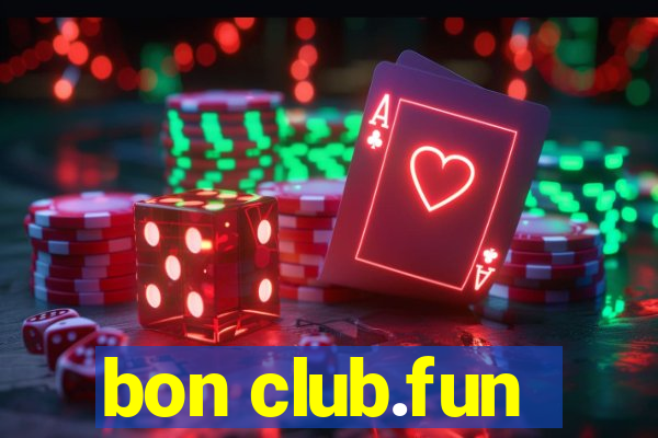 bon club.fun