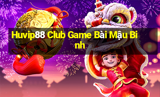 Huvip88 Club Game Bài Mậu Binh