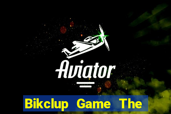 Bikclup Game The Bài Hay Nhất 2021