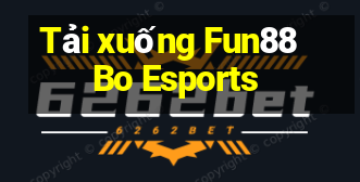 Tải xuống Fun88 Bo Esports