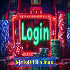 bệt két liền inax