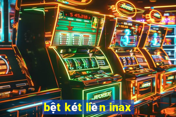 bệt két liền inax