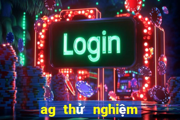 ag thử nghiệm thực tế 2000