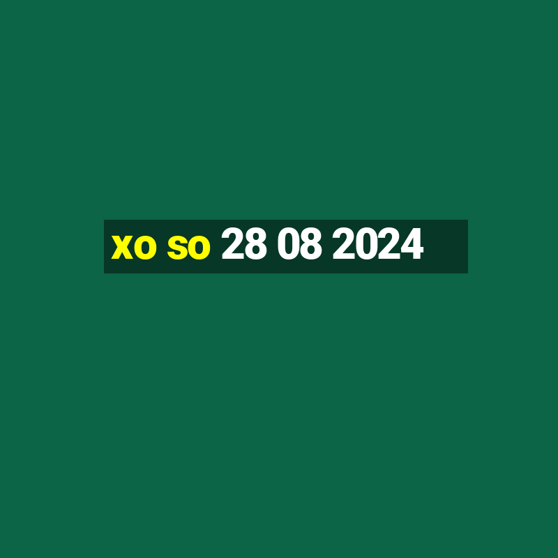 xo so 28 08 2024