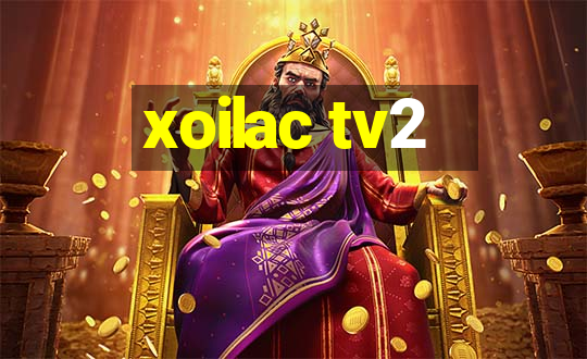 xoilac tv2