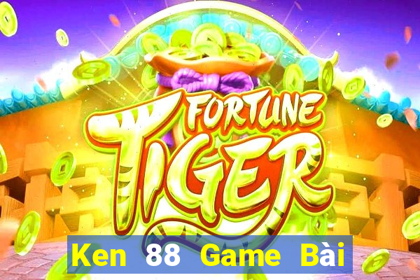 Ken 88 Game Bài Đổi Thưởng Trực Tuyến