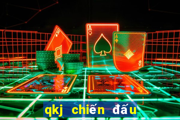 qkj chiến đấu với bài địa chủ