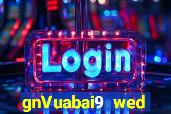 gnVuabai9 wed Việt nam ok