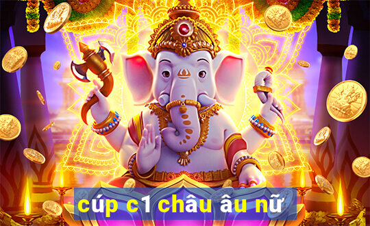 cúp c1 châu âu nữ