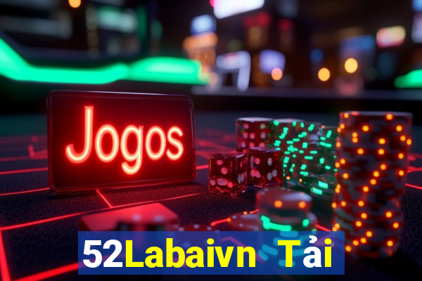 52Labaivn Tải Game Bài