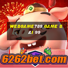 Webgame789 Game Bài 99