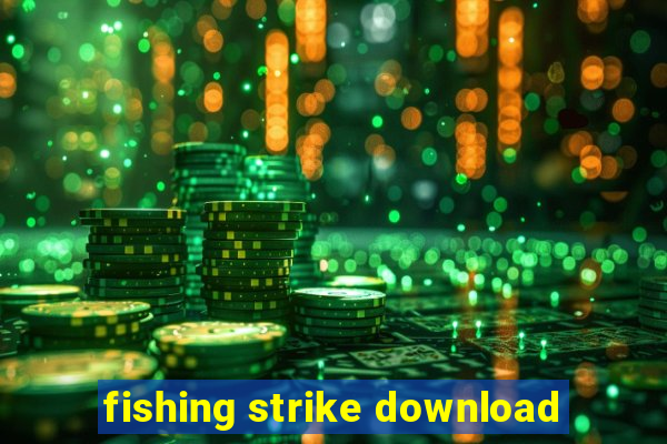 fishing strike download