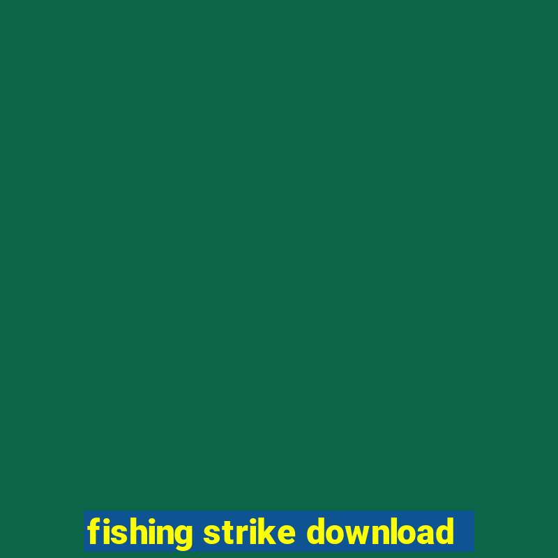 fishing strike download