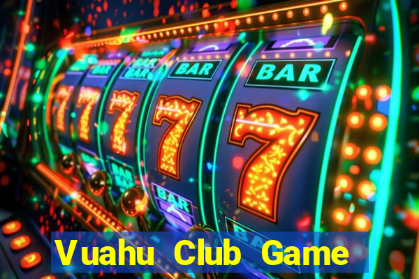 Vuahu Club Game Bài 99