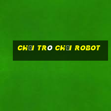 chơi trò chơi robot