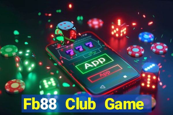 Fb88 Club Game Bài Hot Nhất Hiện Nay