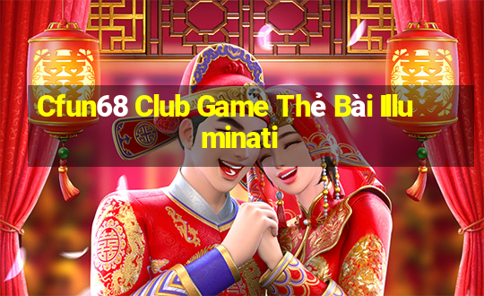 Cfun68 Club Game Thẻ Bài Illuminati