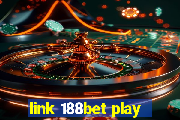 link 188bet play