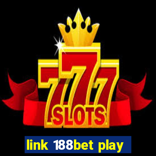 link 188bet play