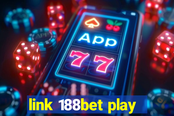 link 188bet play