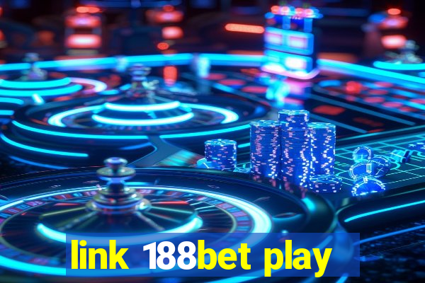 link 188bet play