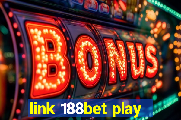 link 188bet play