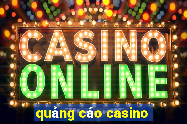 quảng cáo casino