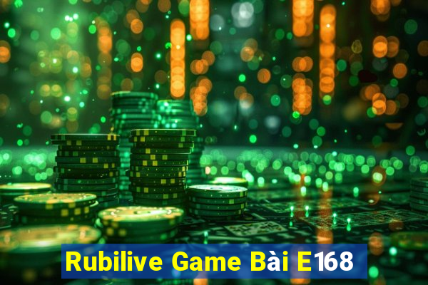 Rubilive Game Bài E168